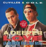ClivillÃ©s & Cole - A Deeper Love (A Deeper Feeling Mix) - Columbia - US House