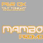 Per Qx - Out Tonight - Mambo  - UK House