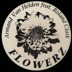 Armand Van Helden & Roland Clark - Flowerz - Armed Records - Deep House