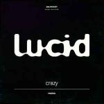Lucid - Crazy - Delirious - Trance