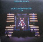 Gary Numan - Living Ornaments '79 - Beggars Banquet - Synth Pop
