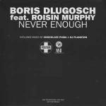 Boris Dlugosch & RÃ³isÃ­n Murphy - Never Enough - Positiva - House