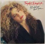 Taylor Dayne - I'll Always Love You - Arista - US House