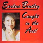 Earlene Bentley - Caught In The Act! - Record Shack Records - Disco