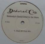 Deborah Cox - Nobody's Supposed To Be Here - Arista - R & B