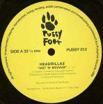 Headrillaz - Hot 'N' Bovvud - Pussyfoot Records Ltd - Big Beat