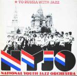 National Youth Jazz Orchestra - To Russia With Jazz - NYJO Records - Jazz