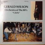 Gerald Wilson Orchestra of The 80's - Calafia - Trend Records  - Jazz