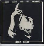 Stan Kenton And His Orchestra - Concert Encores - First Heard - Jazz