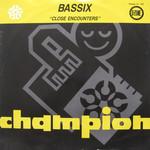 Bassix - Close Encounters - Champion - UK Techno