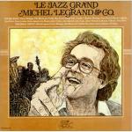 Michel Legrand - Le Jazz Grand - Gryphon - Jazz