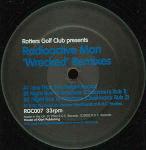 Radioactive Man - Wrecked Remixes - Rotters Golf Club - Break Beat