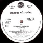 Degrees Of Motion - Do You Want It Right Now  - (DISC 1 ONLY) - FFRR - US House
