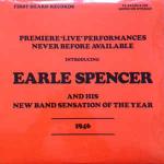 Earle Spencer And His New Band Sensation Of The Year - Premiere 'Live' Performances Never Before Available - First Heard Records - Jazz