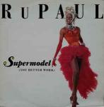 RuPaul - Supermodel (You Better Work) - Union City Recordings - House