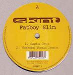 Fatboy Slim - Santa Cruz - Skint - Big Beat