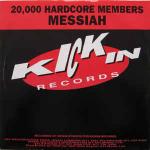 Messiah - 20,000 Hardcore Members - Kickin Records - Hardcore
