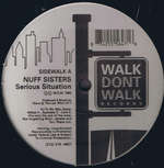 Nuff Sisters - Serious Situation - Walk Don\'t Walk - US House