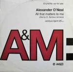 Alexander O'Neal - All That Matters To Me (Danny D, Serious Remixes) - A&M PM - Soul & Funk