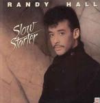 Randy Hall - Slow Starter - MCA Records - Soul & Funk