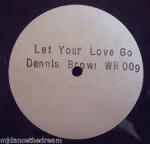 Dennis Brown - Let Your Love Go - Wrrag Records - Reggae