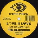 The Beginning - Love II Love - Beat Freak Records - Hardcore