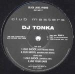 DJ Tonka - Old Skool / Use Your Ears - Club Masters - Tech House