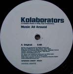 Kolaborators - Music All Around - Future Groove - UK House
