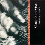 Cocteau Twins - Blue Bell Knoll - 4AD - Synth Pop