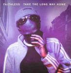 Faithless - Take The Long Way Home - Cheeky Records - Progressive