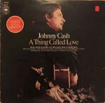 Johnny Cash - A Thing Called Love - CBS - Country and Western