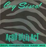 Cry Sisco! - Afro Dizzi Act (Paul Oakenfold's Raid Mix) - Escape Records - Break Beat
