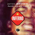James Brown - Funk On Ah Roll - Inferno - UK Garage
