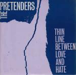 The Pretenders - Thin Line Between Love And Hate - Real Records  - Rock