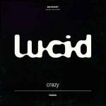 Lucid - Crazy - Delirious - Trance