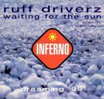 Ruff Driverz - Waiting For The Sun - Inferno - Trance