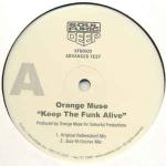 Orange Muse - Keep The Funk Alive - Soulfuric Deep - US House