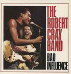 The Robert Cray Band - Bad Influence - Demon Records - Blues