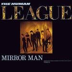 The Human League - Mirror Man - Virgin - Synth Pop