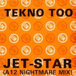 Tekno Too - Jet-Star (A12 Nightmare Mix) - D-Zone Records - Hardcore