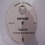 Finitribe - Squelch - Aura - UK Techno