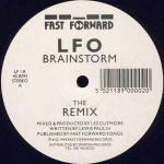 LFO  - Brainstorm (The Remix) - Fast Forward Records - Warehouse