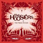 The Hoosiers - & The Trick To Life - Sony BMG Music Entertainment (UK) Ltd. - Indie