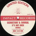 DJ Seduction & Dougal - It's Not Over (Remix) - Impact Records (23) - Happy Hardcore