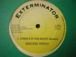 Singing Sweet - Lonely Is The Night (Remix) - Exterminator - Reggae