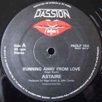 Astaire & Miriam Lee - Running Away From Love / The Men In My Life - Passion Records - Disco
