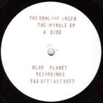 The Bowling Green - The Mingle EP - Blue Planet Recordings - Drum & Bass