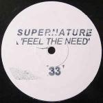 Supernature  - Feel The Need - Supernature  - UK House