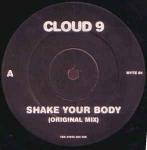 Cloud 9  - Shake Your Body - Wyte - Trance