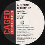 Algebraic - Burning Up - Caged Records - Hard House